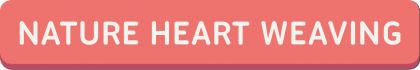 Nature Heart Weaving Download Button.jpg